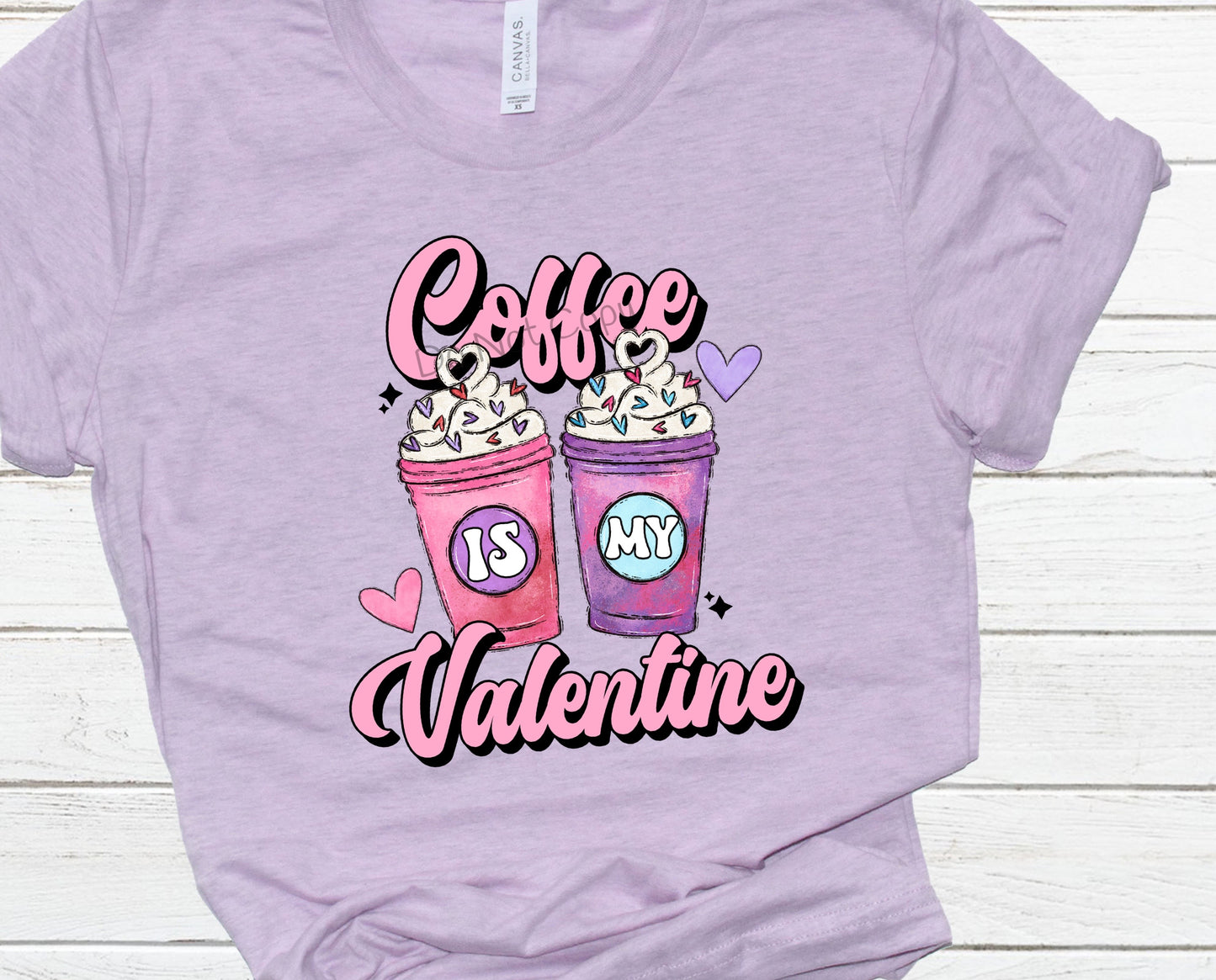 Coffee is my valentine-DTF