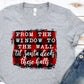 From the window to the wall til Santa -DTF