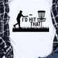 I’d hit that disc golf-DTF