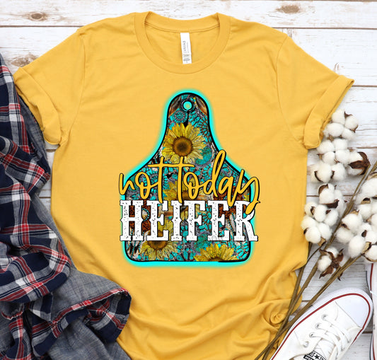 Not today heifer tag sunflowers-DTF