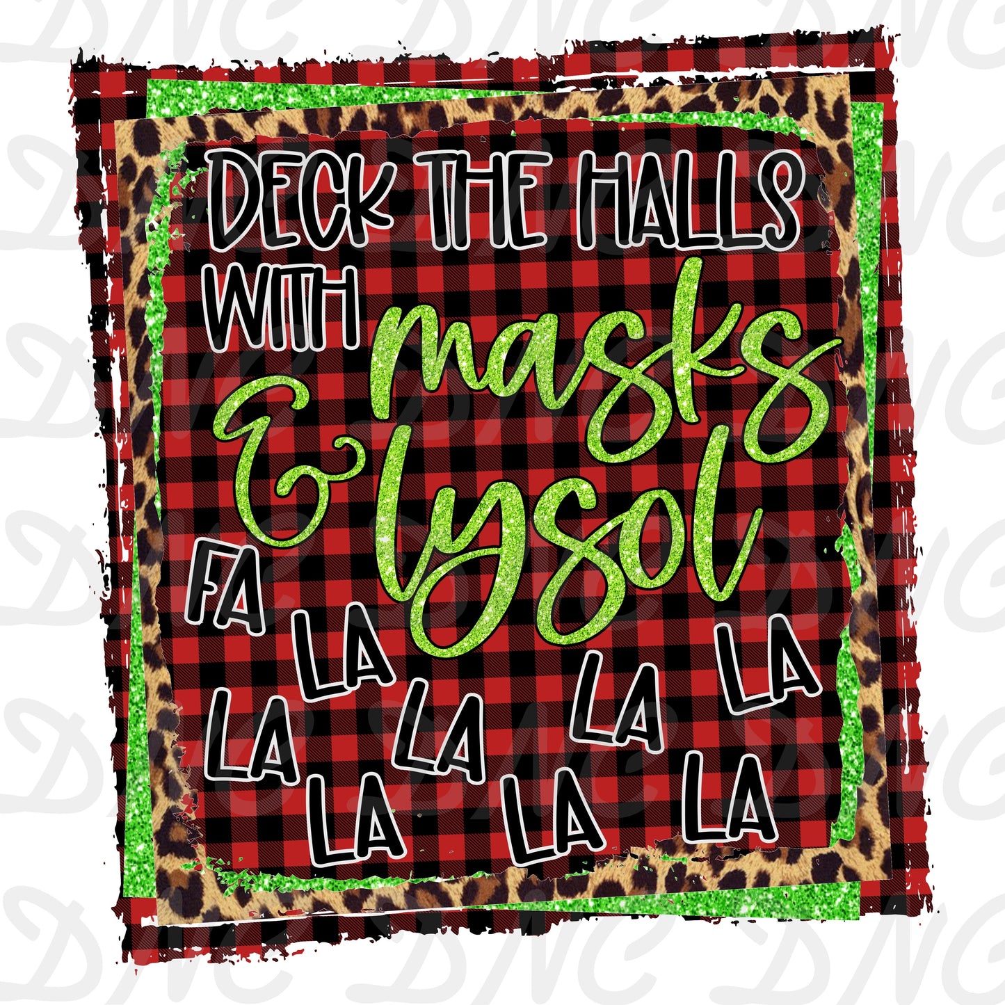 Deck the halls with masks and lysol- Sublimation