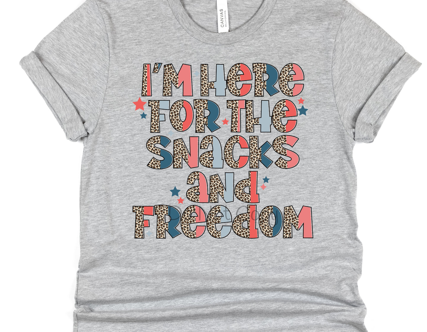 I’m here for the snacks and freedom-DTF