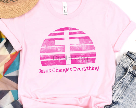 Jesus changes everything pink-DTF