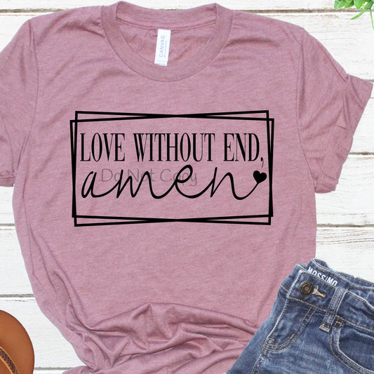Love without end amen-DTF