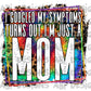 I googled my symptoms turns out I’m just a mom-DTF