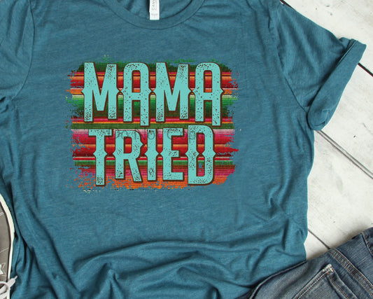 Mama tried serape-DTF