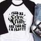 Feed me crawfish tell me I’m pretty-DTF