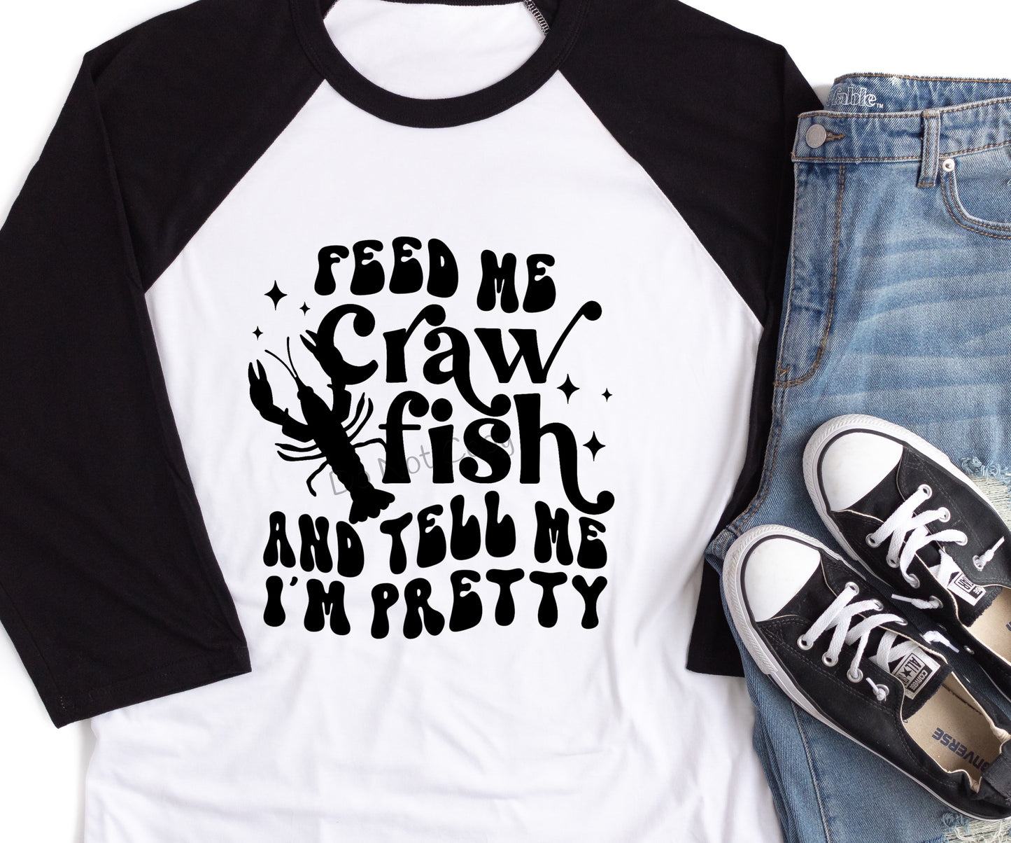 Feed me crawfish tell me I’m pretty-DTF