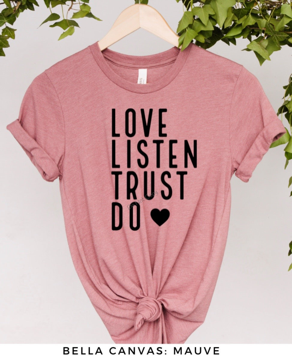 Love listen trust do  (11”)Screen Print