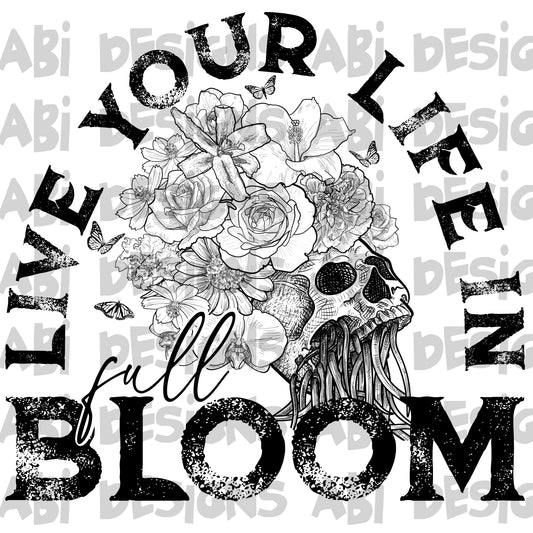 Live your life in bloom-DTF