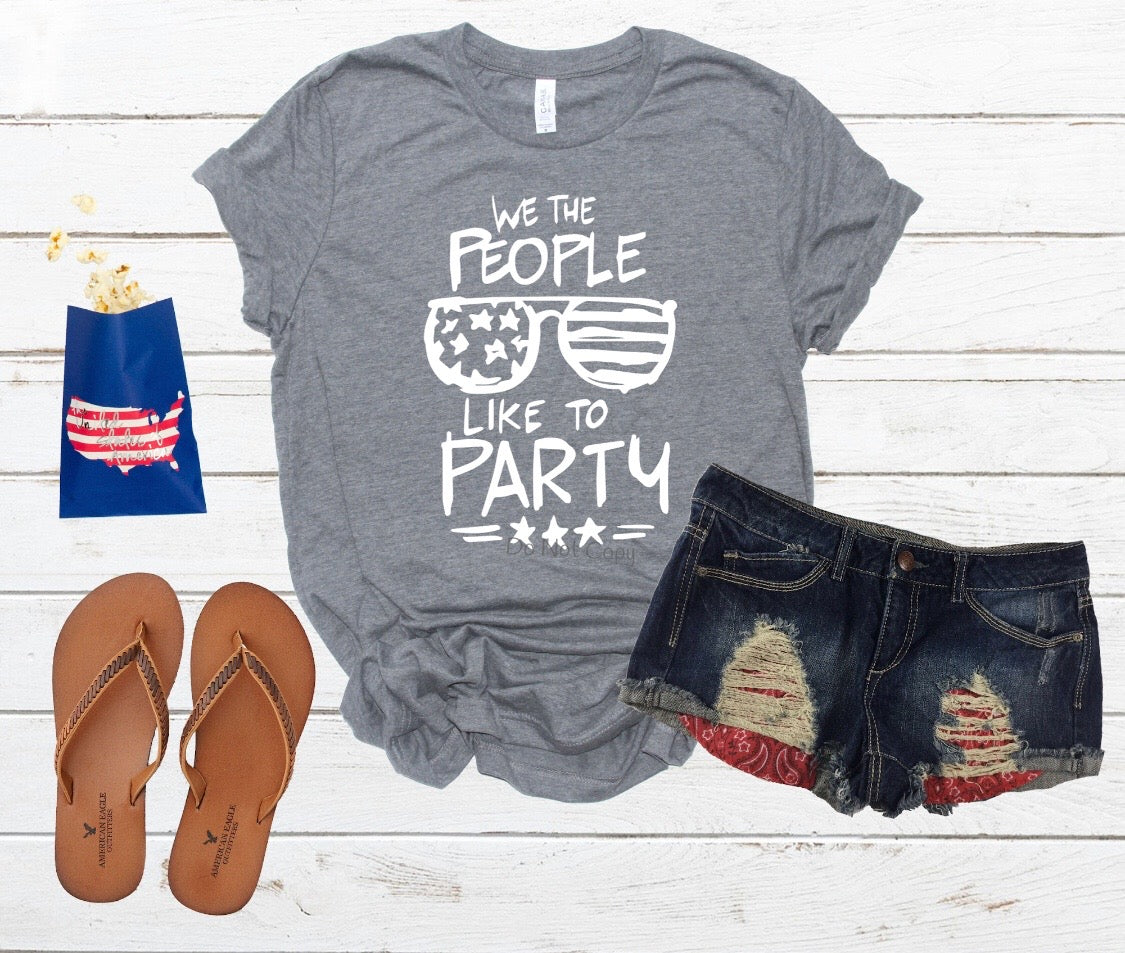 We the people like to party  -11"-Screen Print