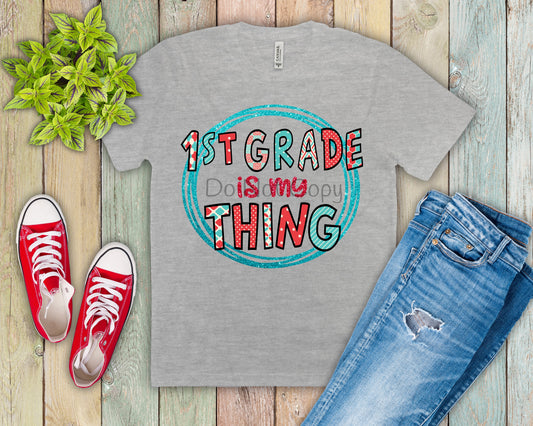 1st grade is my thing-DTF