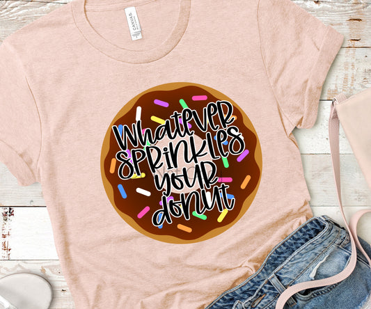 Whatever sprinkles your donut-DTF