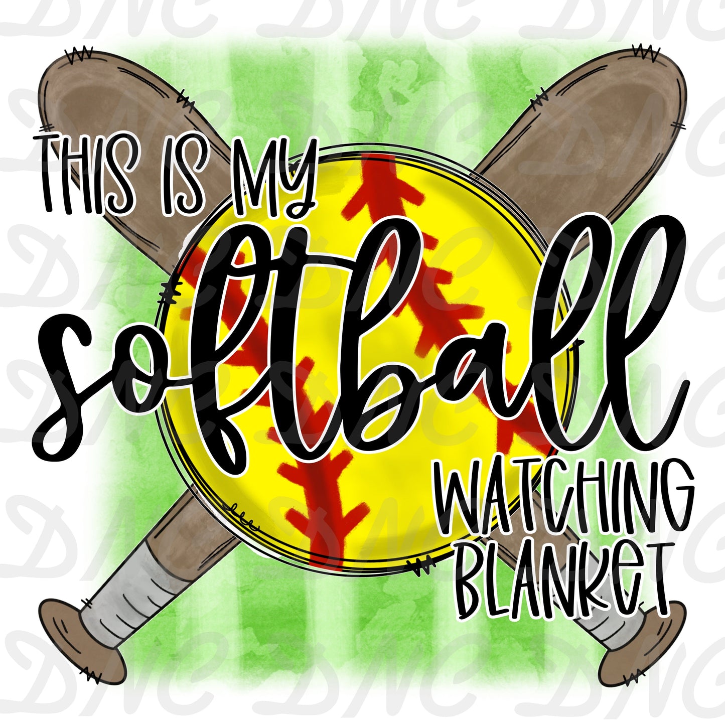 This is my softball watching blanket - Sublimation