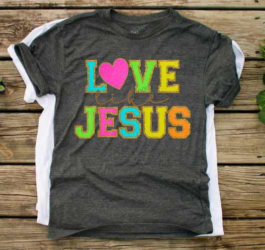 Love like Jesus bright chenille letters-DTF