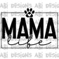 Mama life dog paw print-DTF