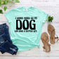 I work hard so my dog-DTF