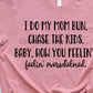 I do my mom bun chase kids-DTF