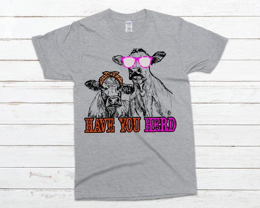 Have you Herd- DTF