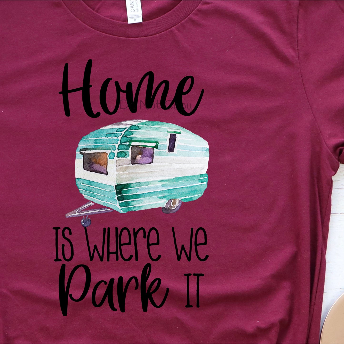 Home is where we park it camper-DTF