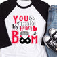 You make my heart boom bombs hearts-DTF