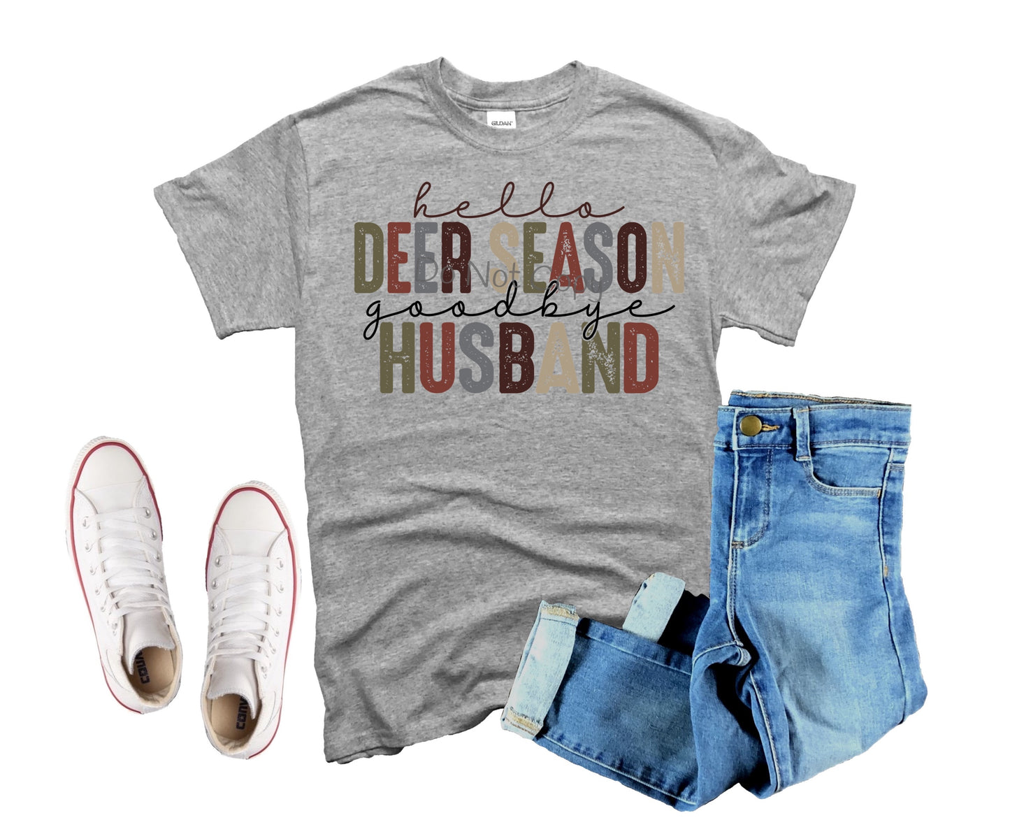 Hello deer season goodbye husband   -DTF