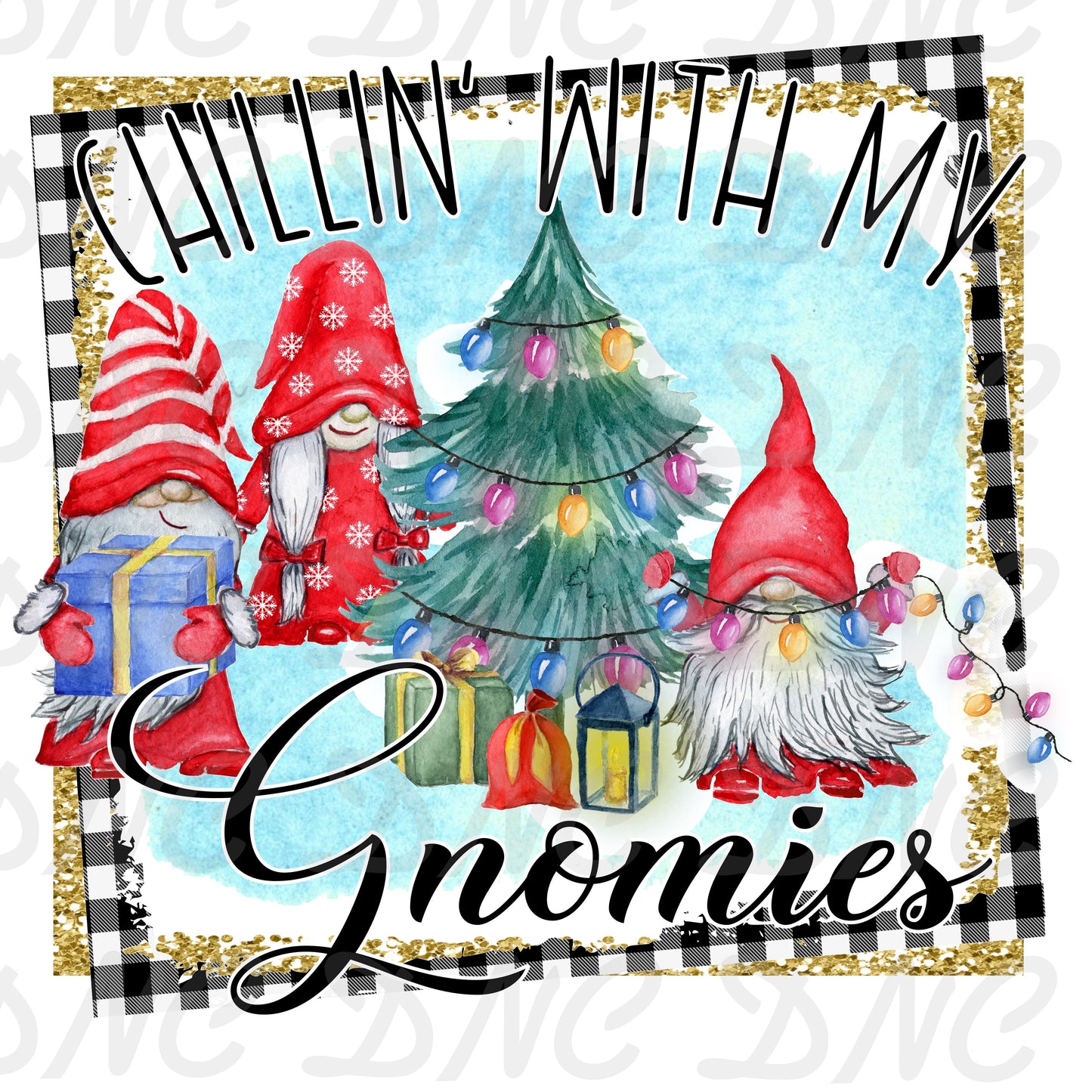 Chillin' with my gnomies  - Sublimation