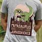 Don’t mess with papasaurus- DTF