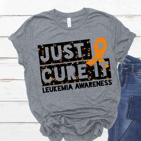 Just cure it leukemia awareness-DTF