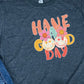 Have a good day-DTF