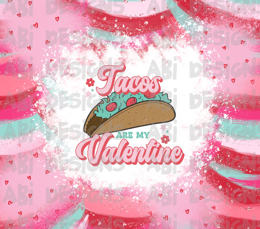 Tacos are my Valentine-Sublimation