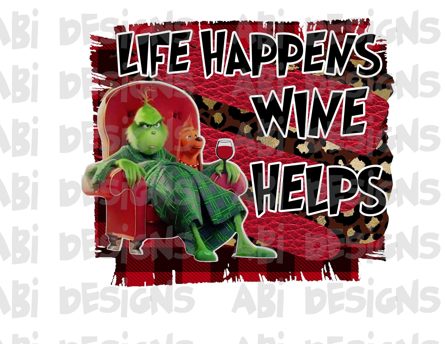 Life happens wine helps-Sublimation