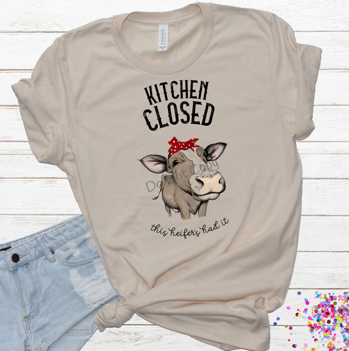 Kitchen closed this heifers had it -DTF