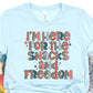 I’m here for the snacks and freedom-DTF