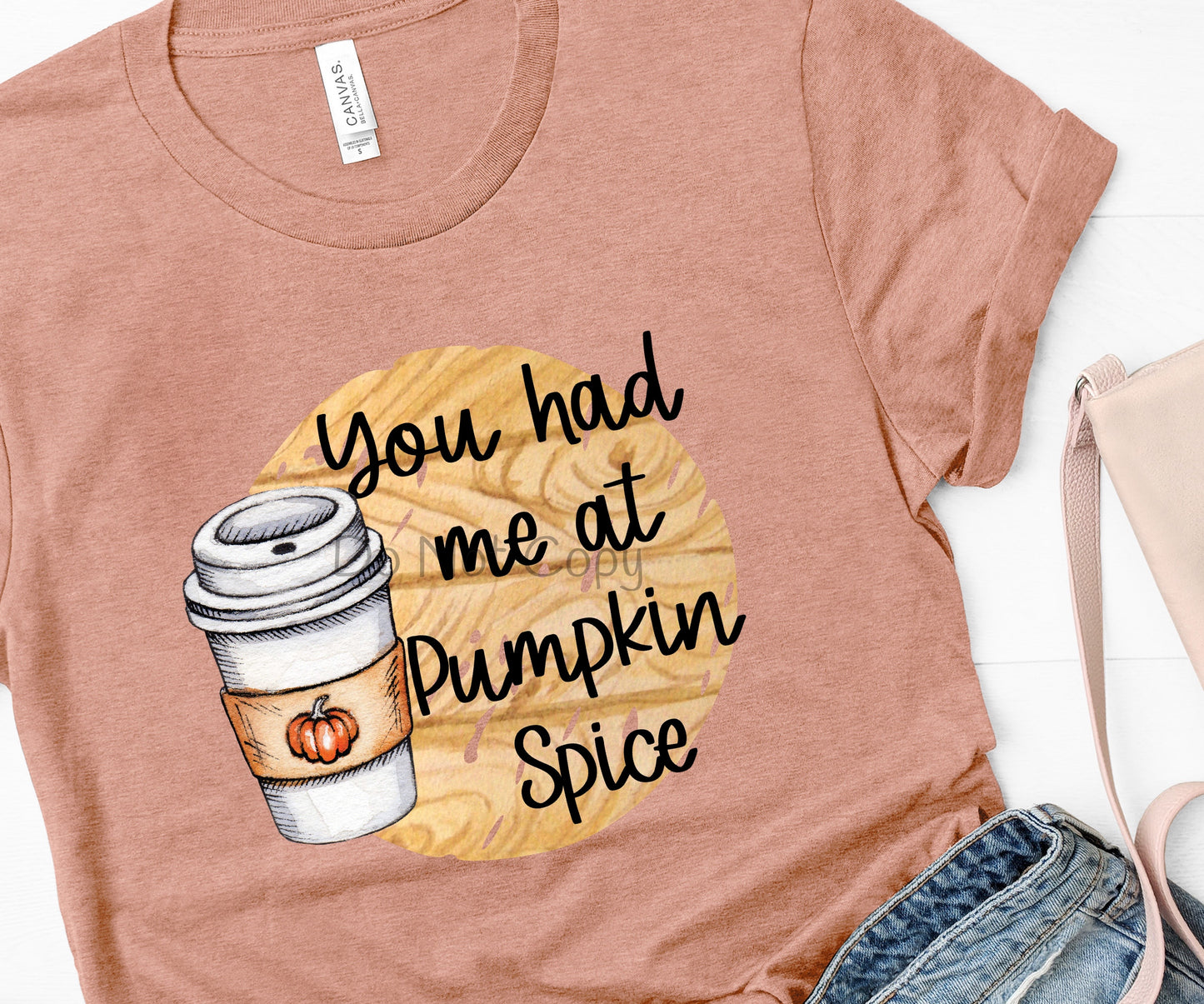 You had me at pumpkin spice-DTF