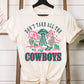 Don’t take all the cowboys pink-DTF