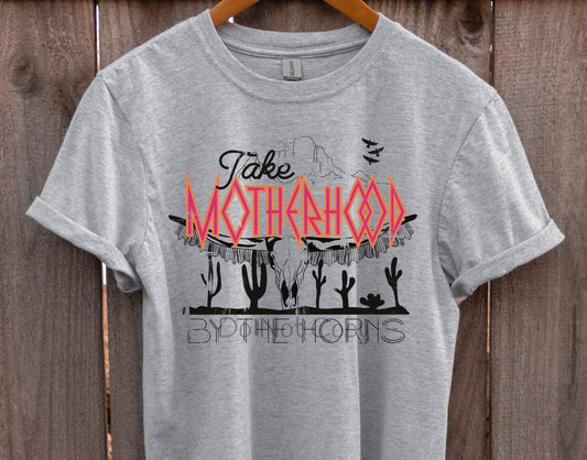 Take motherhood by the horns-DTF