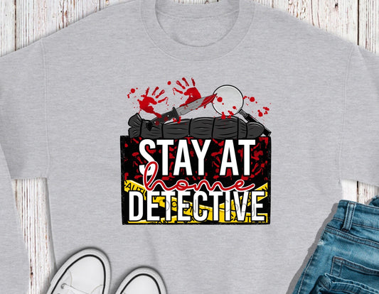 Stay at home detective-DTF