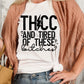 Thicc and tired of these-DTF