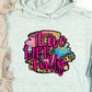 Live life fully-DTF