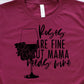 Roses are fine but mama needs wine-DTF
