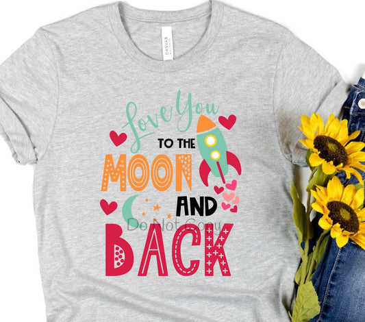 Love you to the moon and back turquoise rocket-DTF