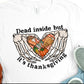 Dead inside but it’s thanksgiving- DTF