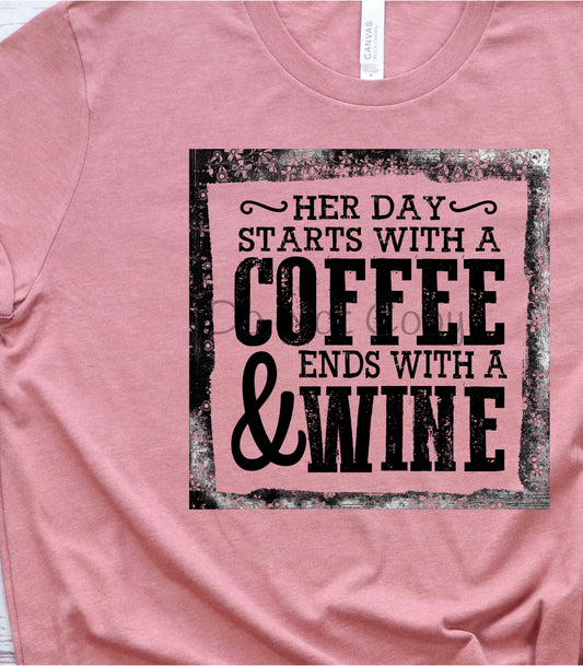 Her day starts with coffee ends wine-DTF