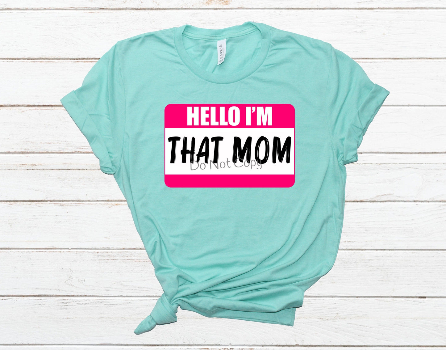 Hello I’m that mom - DTF