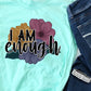 I am enough big flowers-DTF