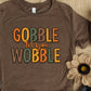Gobble til you wobble-DTF