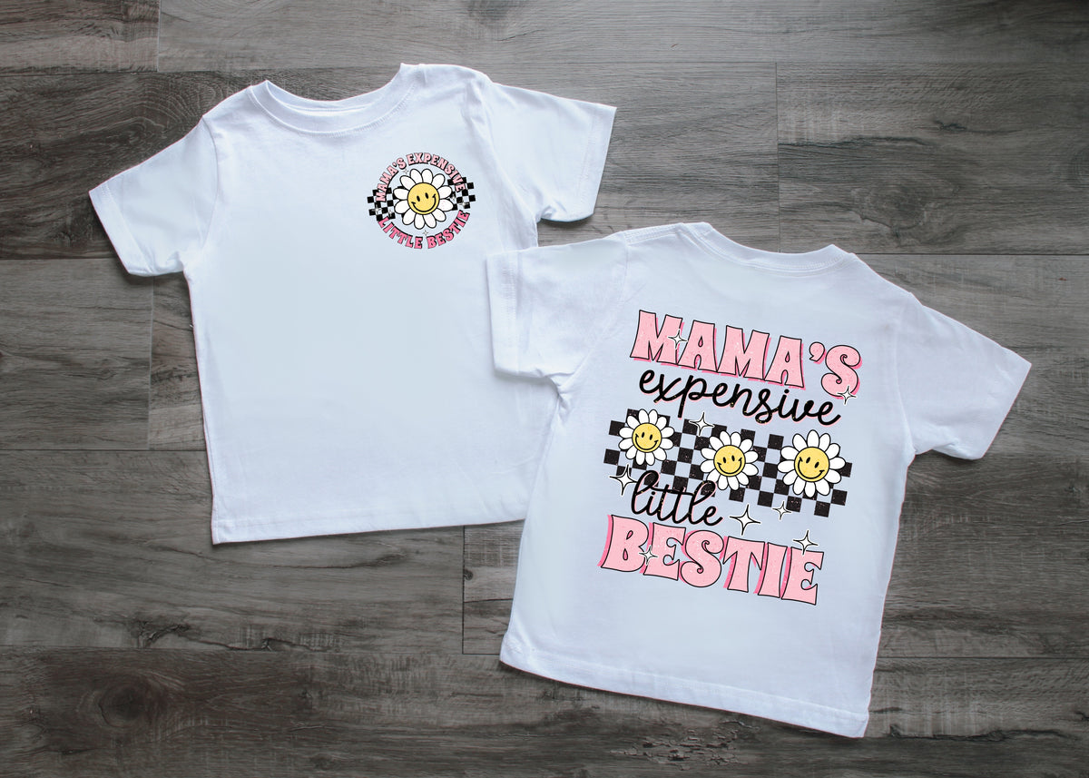 Mamas expensive little bestie (FRONT) - DTF