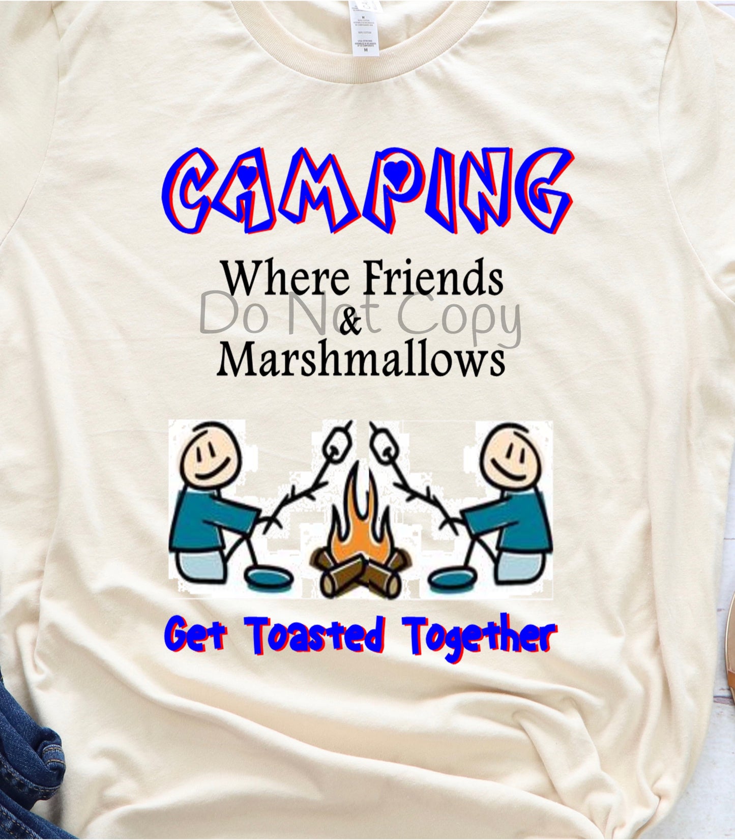 Camping where friends get toasted - DTF