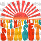 Let’s watch the sunset-DTF
